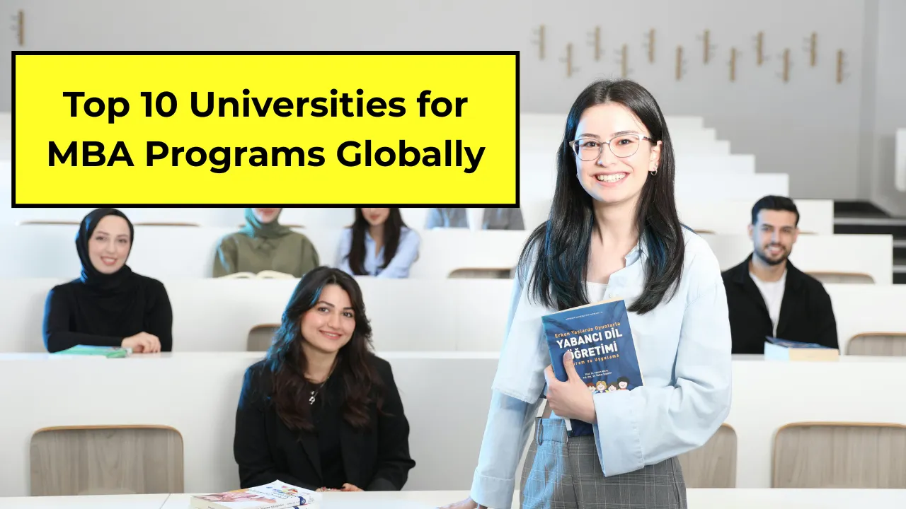 Top 10 Universities for MBA Programs Globally